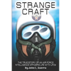 Strange Craft: The True Story of An Air Force Intelligence Officer's Life with UFOs - Paperback