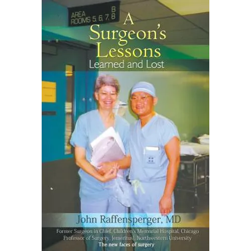 A Surgeon's Lessons, Learned and Lost - Paperback