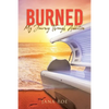 Burned: My Journey Through Addiction - Paperback