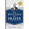 E. M. Bounds on Prayer: 31 Powerful Insights to Strengthen Your Prayer Life (LARGE PRINT) - Hardcover