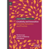 Creativity and Innovation: Everyday Dynamics and Practice - Hardcover