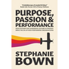 Purpose, Passion and Performance: How systems for leadership, culture and strategy drive the 3Ps of high-performance organisations - Paperback