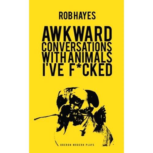 Awkward Conversations with Animals I've F*cked - Paperback