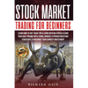 Stock Market Trading For Beginners: Learn how to day trade for a living with no stress & earn your daily income with Terms, mindset & proven investing - Paperback