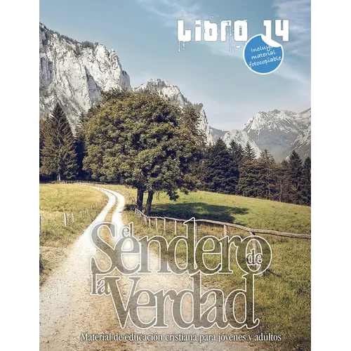 El Sendero de la Verdad, Libro 14: Material de educación cristiana para jóvenes y adultos. - Paperback