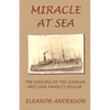 Miracle at Sea: The Sinking of the Zamzam and Our Family's Rescue - Paperback
