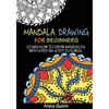 Mandala Drawing for Beginners: Learn How to Draw Mandalas with Step-by-Step Tutorial - Paperback