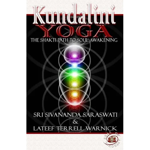 Kundalini Yoga: The Shakti Path to Soul Awakening - Paperback