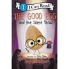 The Good Egg and the Talent Show - Hardcover