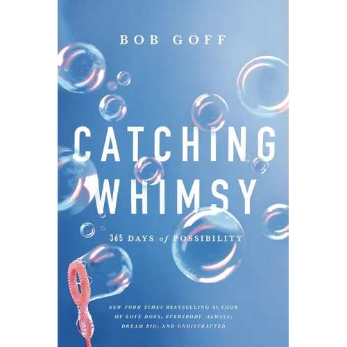 Catching Whimsy: 365 Days of Possibility (a Daily Devotional) - The Perfect Christian Graduation Gift to Celebrate Your Grad - Hardcover