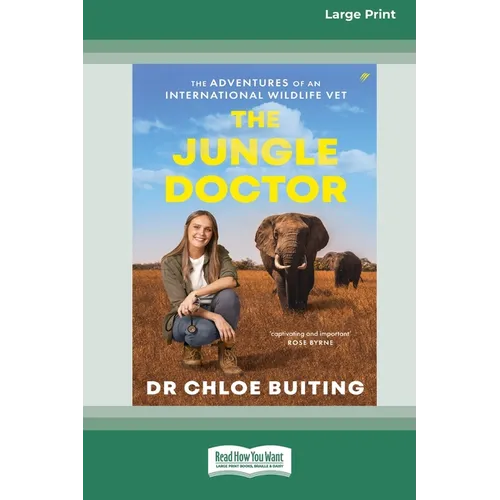 The Jungle Doctor: The Adventures of an International Wildlife Vet (Large Print 16 Pt Edition) - Paperback