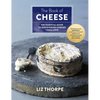 The Book of Cheese: The Essential Guide to Discovering Cheeses You'll Love - Hardcover