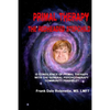 Primal Therapy The Redheaded Stepchild: Is Consilience of Primal Therapy with the General Psychotherapy Community Possible? - Paperback