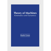 Theory of Machines: Kinematics and Dynamics - Hardcover