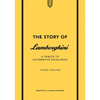 The Story of Lamborghini: A Tribute to Automotive Excellence - Hardcover