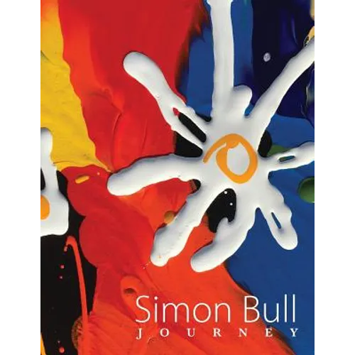 Simon Bull - Journey: The world of artist Simon Bull in his own words. - Paperback