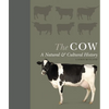 The Cow: A Natural and Cultural History - Hardcover