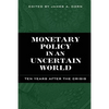 Monetary Policy in an Uncertain World: Ten Years After the Crisis - Paperback