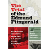 The Trial of the Edmund Fitzgerald: Eyewitness Accounts from the U.S. Coast Guard Hearings - Paperback