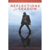 Reflections of the Shadow: Creating Memorable Heroes and Villains For Film and TV - Paperback