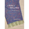 A Weave of Old and New: A Historical Novel - Paperback