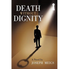 Death Without Dignity - Paperback
