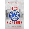 First Responder: A Memoir of Life, Death, and Love on New York City's Front Lines - Paperback