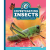 Investigating Insects: All the Buggy Facts - Library Binding