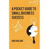 Pocket Guide to Small Business Success - Paperback
