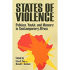 States of Violence: Politics, Youth, and Memory in Contemporary Africa - Paperback