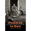 Pathway to Hell: A Tragedy of the American Civil War - Paperback