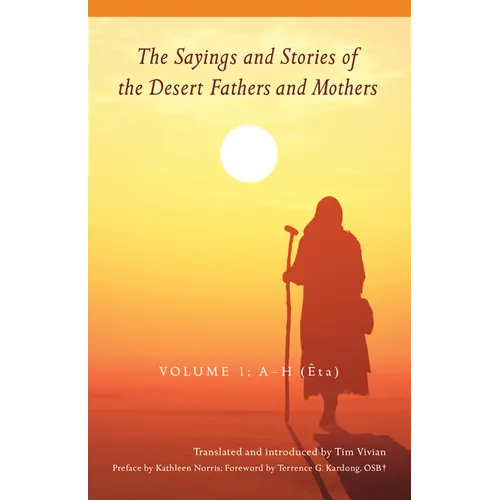 Sayings and Stories of the Desert Fathers and Mothers: Volume 1: A-H (Ȇta) - Paperback