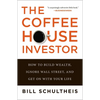 The Coffeehouse Investor: How to Build Wealth, Ignore Wall Street, and Get on with Your Life - Paperback