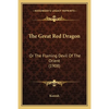 The Great Red Dragon: Or The Flaming Devil Of The Orient (1908) - Paperback