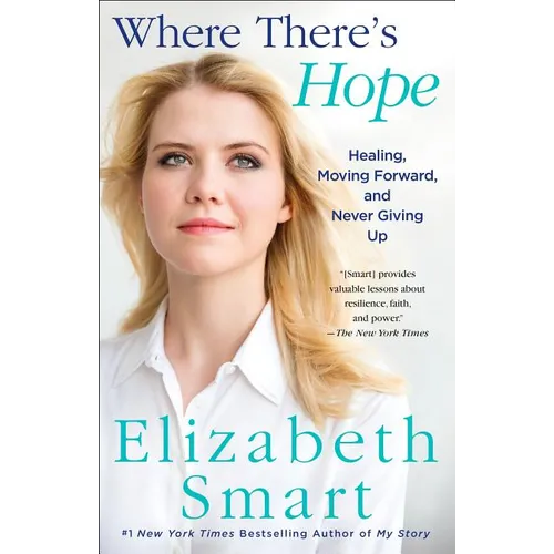 Where There's Hope: Healing, Moving Forward, and Never Giving Up - Paperback