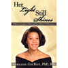 Her Light Still Shines: A Beloved Daughter's Story and Her Mother's Grief Journey - Hardcover