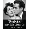 They Did It With Their Clothes On - Paperback