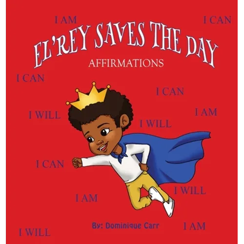 El'rey Saves The Day: Affirmations - Hardcover