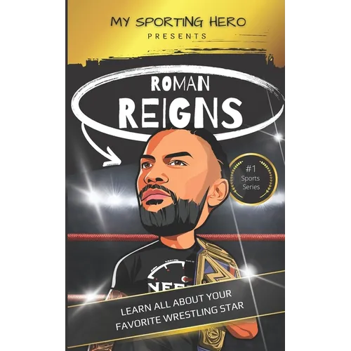 My Sporting Hero: Roman Reigns: Learn all about your favorite wrestling star - Paperback