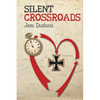 Silent Crossroads - Paperback