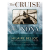 The Cruise of the Nona: The Story of a Cruise from Holyhead to the Wash, with Reflections and Judgments on Life and Letters, Men and Manners - Hardcover