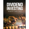Dividend Investing Made Easy 2022: Imagine how your life would change, if you knew that you were on the proven path to wealth - Paperback
