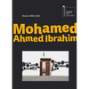 Mohamed Ahmed Ibrahim: Between Sunrise and Sunset: Works 1986-2022 - Hardcover