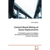 Content-Based Mining of Query Replacements - Paperback