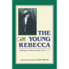 The Young Rebecca: The Writings of Rebecca West 1911-1917 - Paperback