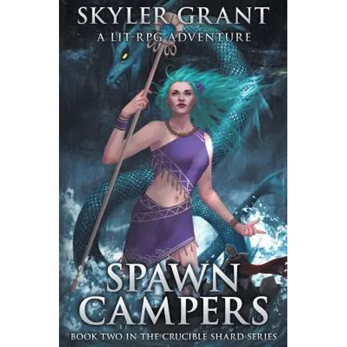 Spawn Campers: A LitRPG Adventure - Paperback
