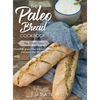 The Paleo Bread Cookbook: Gluten & grain free breads, wraps, crackers and more ... - Hardcover