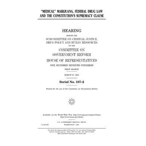 "Medical" marijuana, federal drug law, and the constitution's supremacy clause - Paperback