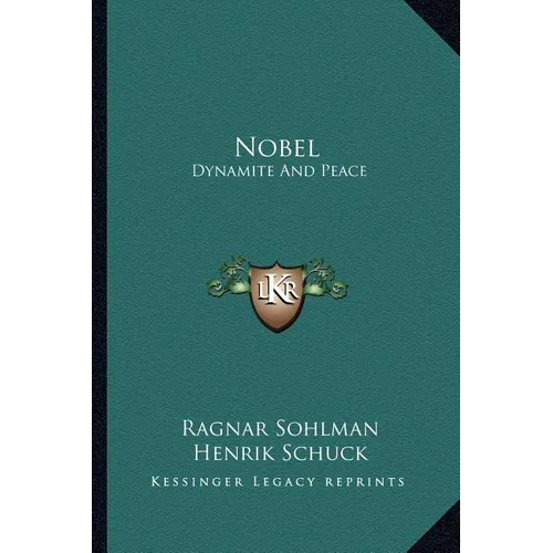 Nobel: Dynamite And Peace - Paperback