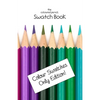 The Coloured Pencil Swatch Book: Colour Swatches Only Edition - Paperback